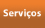 Servi&ccedil;os